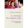 LE MESSAGE DES ENFANTS VRAIS