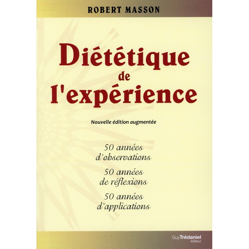 DIETETIQUE DE L'EXPERIENCE, Nouvelle édition !